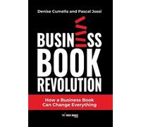 Denise Cumella Pascal Jossi Business Book Revolution (Tascabile)