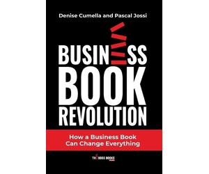 Denise Cumella Pascal Jossi Business Book Revolution (Tascabile)