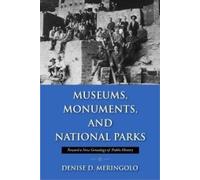 Denise D. Meringolo Meringolo Deni Museums, Monuments and National P (Tascabile)