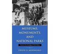 Denise D. Meringolo Museums, Monuments and National Parks (Tascabile)