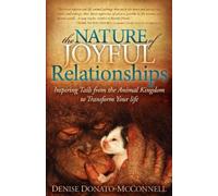 Denise Donato-McConnell The Nature of Joyful Relationships (Tascabile)