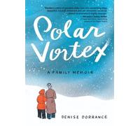 Denise Dorrance Polar Vortex (Tascabile)