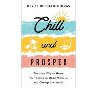 Denise Duffield-Thomas Chill and Prosper (Tascabile)