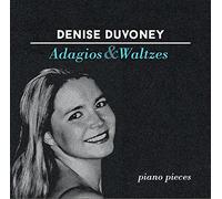Denise Duvoney - Adagios & Waltzes - piano pieces by Denise Duvoney