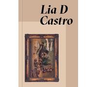 Denise Ferreira da Silva Lia D Castro: Everywhere and Nowhere (Copertina rigida)