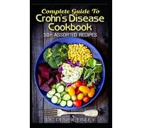 Denise Finley Complete Guide To Crohn's Disease Cookbook (Tascabile)