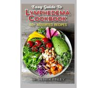 Denise Finley Easy Guide To Lymphedema Cookbook (Tascabile)