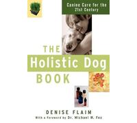 Denise Flaim The Holistic Dog Book (Tascabile)