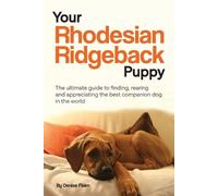 Denise Flaim Your Rhodesian Ridgeback Puppy (Tascabile)