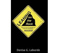 Denise G Laborde Leaning on the Rock (Tascabile)