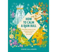 Denise Gallagher How to Calm a Rain Bull (Copertina rigida)