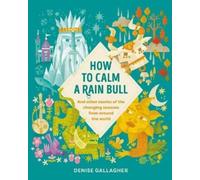 Denise Gallagher How to Calm a Rain Bull (Copertina rigida)