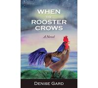 Denise Gard When The Rooster Crows (Tascabile)