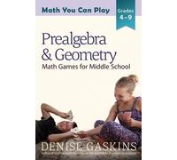 Denise Gaskins Prealgebra & Geometry (Tascabile) Math You Can Play