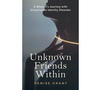 Denise Grant Unknown Friends Within (Tascabile)