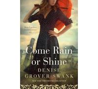 Denise Grover Swank Come Rain or Shine (Tascabile) Rose Gardner Investigations