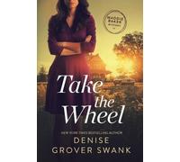 Denise Grover Swank Take the Wheel (Tascabile) Maddie Baker Mysteries
