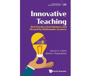 Denise H Sutton Innovative Teaching: Best Practices From Business An (Tascabile)