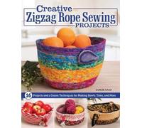 Denise Haar Creative Zigzag Rope Sewing Projects (Tascabile)