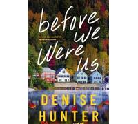 Denise Hunter Before We Were Us (Copertina rigida)