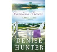 Denise Hunter Carolina Breeze (Tascabile) Bluebell Inn Romance