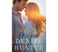 Denise Hunter Just a Kiss (Tascabile) Summer Harbor Novel