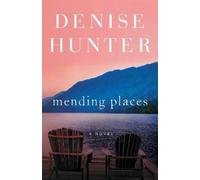 Denise Hunter Mending Places (Tascabile) New Heights