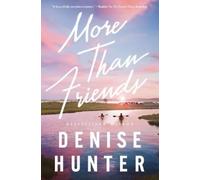 Denise Hunter More than Friends (Copertina rigida)