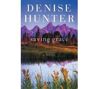 Denise Hunter Saving Grace (Tascabile) New Heights