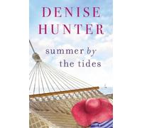 Denise Hunter Summer by the Tides (Tascabile)
