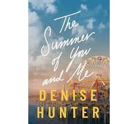 Denise Hunter The Summer of You and Me (Tascabile)