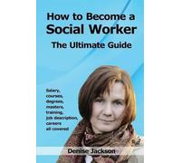 Denise Jackson How to Become a Social Worker (Tascabile)