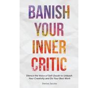Denise Jacobs Banish Your Inner Critic (Tascabile)