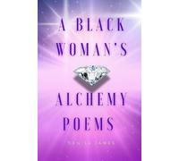 Denise James A Black Woman's Alchemy Poems (Tascabile)