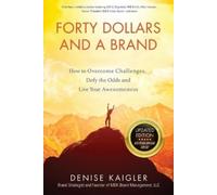 Denise Kaigler Forty Dollars and a Brand (Tascabile)
