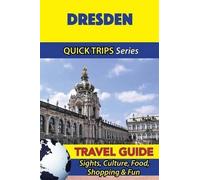 Denise Khan Dresden Travel Guide (Quick Trips Series) (Tascabile)