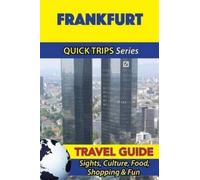 Denise Khan Frankfurt Travel Guide (Quick Trips Series) (Tascabile)