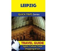 Denise Khan Leipzig Travel Guide (Quick Trips Series) (Tascabile)