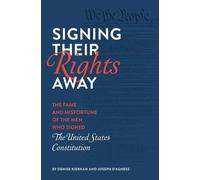 Denise Kiernan Joseph D'Agnese Signing Their Rights Away (Tascabile)
