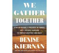 Denise Kiernan We Gather Together (Copertina rigida)