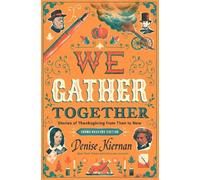Denise Kiernan We Gather Together (Young Readers Edition) (Copertina rigida)