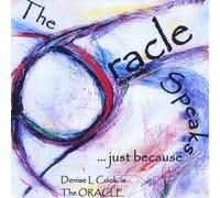 Denise L. Cook - The ORACLE Speaks ... just because