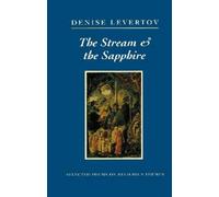 Denise Levertov The Stream & the Sapphire (Tascabile)