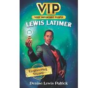 Denise Lewis Patrick VIP: Lewis Latimer: Engineering Wizard (Copertina rigida)
