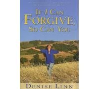 Denise Linn If I Can Forgive, So Can You (Tascabile)