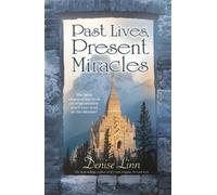 Denise Linn Past Lives, Present Miracles (Tascabile)