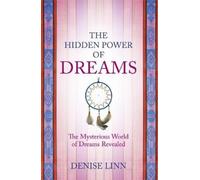 Denise Linn The Hidden Power of Dreams (Tascabile)