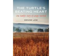 Denise Low The Turtle's Beating Heart (Copertina rigida) American Indian Lives
