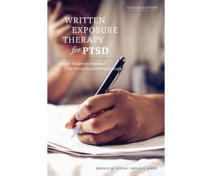 Denise M. Sloan Brian P. Marx Written Exposure Therapy for PTSD (Tascabile)