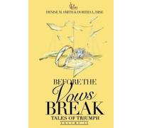 Denise M Smith Dortha L Hise Before The Vows Break (Tascabile)